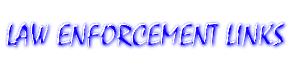 Other Interesting Law Enforcement Sites